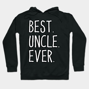 Best Uncle Ever - White Design Hoodie